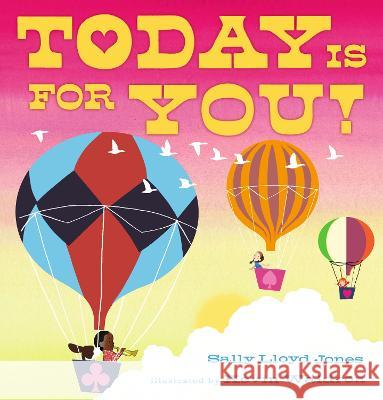 Today Is for You! Sally Lloyd-Jones Kevin Waldron 9781536225068 Candlewick Press (MA) - książka