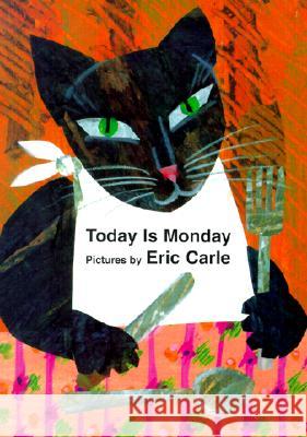 Today is Monday Eric Carle 9780399236051 Philomel Books - książka