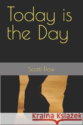 Today is the Day Scotti Daw 9798823990004 Independently Published - książka