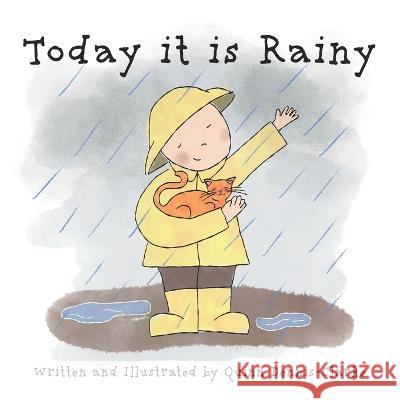 Today It Is Rainy Quinn Dennis -Clarke   9798852019622 Independently Published - książka