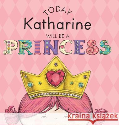 Today Katharine Will Be a Princess Paula Croyle Heather Brown 9781524845094 Andrews McMeel Publishing - książka