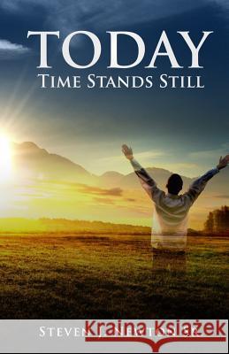 Today Time Stands Still Steven J. Newto 9780692994092 Embassy Publishing Company - książka