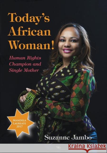 Today's African Woman!: Human Rights Champion and Single Mother Suzanne Jambo 9780987614193 Africa World Books Pty Ltd - książka