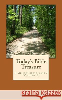 Today's Bible Treasure: Simple Christianity Prudence Ramos Latonya House 9781468010640 Createspace - książka
