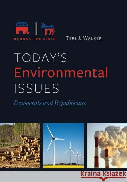 Today's Environmental Issues: Democrats and Republicans Teri J. Walker 9781440847097 ABC-CLIO - książka