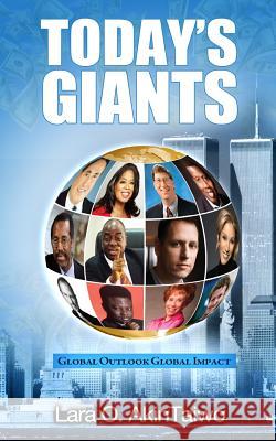 Today's Giant: Global Outlook Global Impact Lara O. Akin-Taiwo 9781484877227 Createspace - książka