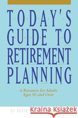 Today's Guide to Retirement Planning David Hays, Doug Hughes 9781496968807 Authorhouse - książka