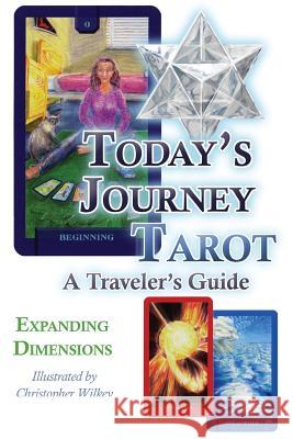 Today's Journey Tarot: A Traveler's Guide Dan Hill Expanding Dimensions 9780984002566 R. C. Linnell Publishing - książka