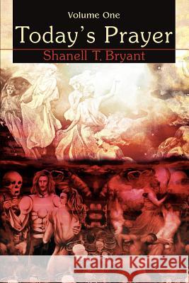 Today's Prayer: Volume One Bryant, Shanell T. 9780595217953 Writers Club Press - książka