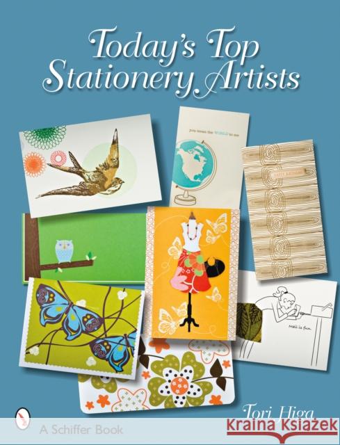 Today's Top Stationery Artists Higa, Tori 9780764328329 Schiffer Publishing - książka