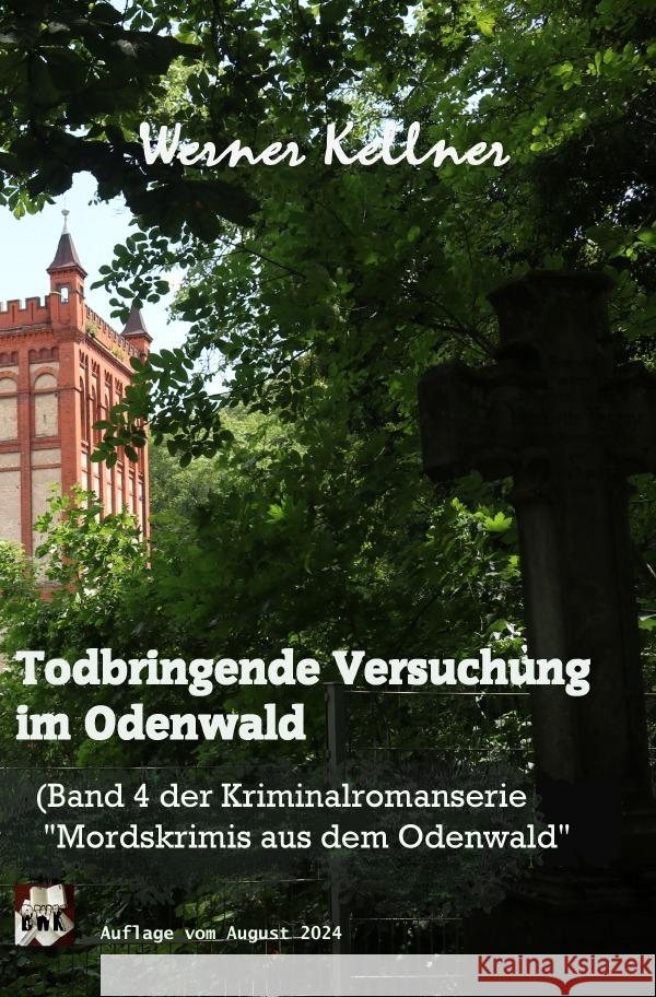 Todbringende Versuchung im Odenwald Kellner, Werner 9783759844187 epubli - książka