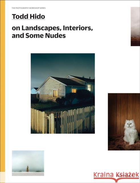 Todd Hido on Landscapes, Interiors, and the Nude Todd Hido 9781597112970 Aperture - książka