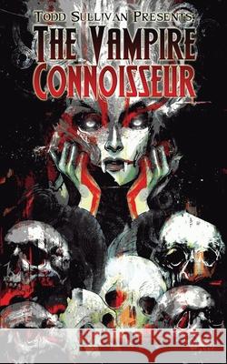 Todd Sullivan Presents: The Vampire Connoisseur Gordon Linzner Tony Pisculli Michael S. Collins 9781649050090 Nightmare Press - książka