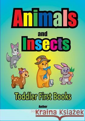 Toddler Coloring Book: Animals and Insects Jennifer Jones 9781546546115 Createspace Independent Publishing Platform - książka