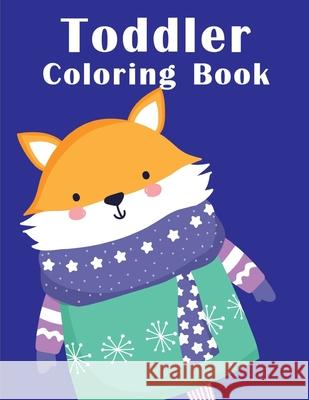 Toddler Coloring Book: coloring books for boys and girls with cute animals, relaxing colouring Pages J. K. Mimo 9781711040653 Independently Published - książka