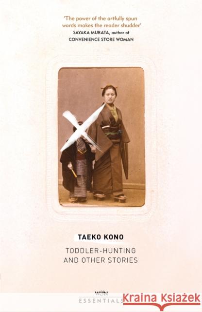 Toddler Hunting and Other Stories: With an introduction by Sayaka Murata Taeko Kono 9781474619202 Orion Publishing Co - książka