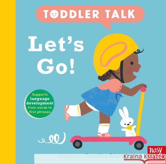 Toddler Talk: Let's Go! Nosy Crow Ltd 9781805133384 Nosy Crow Ltd - książka