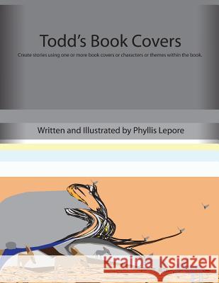 Todd's Book Covers Phyllis Lepore 9781300924685 Lulu.com - książka