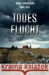 Todesflucht Dee, Ana 9783754926901 epubli