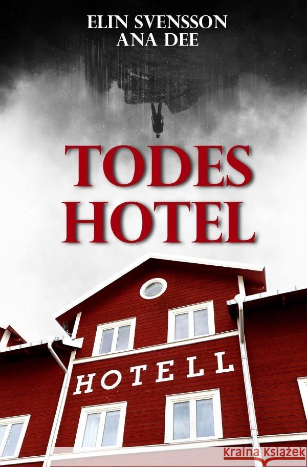 Todeshotel Dee, Ana 9783756530137 epubli - książka