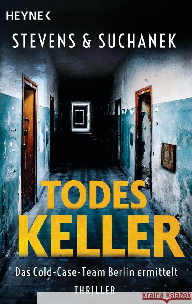 Todeskeller. Das Cold-Case-Team Berlin ermittelt Stevens, Nica, Suchanek, Andreas 9783453442092 Heyne - książka