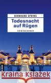 Todesnacht auf Rügen Spring, Bernhard 9783839204214 Gmeiner-Verlag