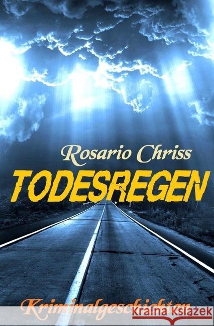 Todesregen : Weitere Fälle für Ute Jaskewitsch Chriss, Rosario 9783746715247 epubli - książka