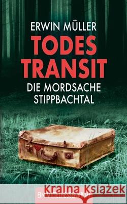 Todestransit: Die Mordsache Stippbachtal M 9783755767213 Books on Demand - książka