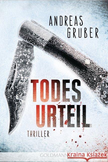 Todesurteil : Thriller. Originalausgabe Gruber, Andreas 9783442480258 Goldmann - książka