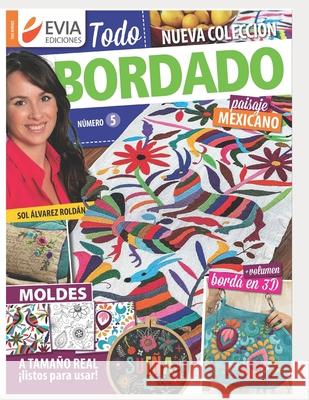Todo Bordado 5: paisaje mexicano Ediciones, Evia 9798723883086 Independently published - książka