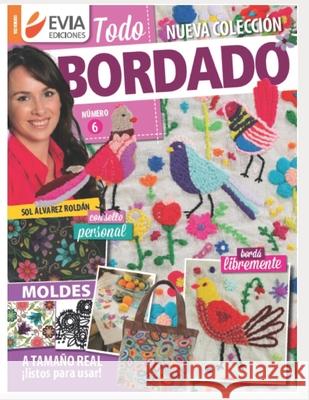 Todo Bordado 6: con moldes Evia Ediciones   9798723895980 Independently Published - książka