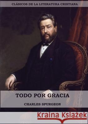 Todo por Gracia (Large Print Edition) Charles Spurgeon 9781087902944 Indy Pub - książka