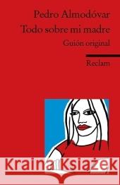 Todo sobre mi madre : Guion original. Text in span. Sprache Almodóvar, Pedro Amann, Klaus  9783150091357 Reclam, Ditzingen - książka