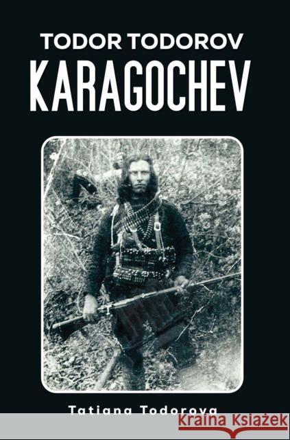 Todor Todorov Karagochev Tatiana Todorova 9798895432693 Austin Macauley Publishers LLC - książka
