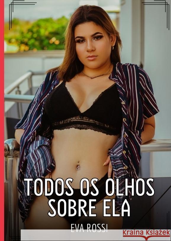 Todos os Olhos sobre Ela Rossi, Eva 9783384513496 Eva Rossi - książka