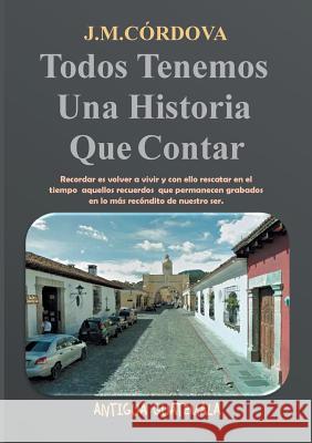 Todos Tenemos Una Historia Que Contar Juan Búcaro 9789177854371 Books on Demand - książka