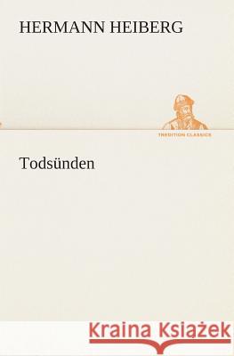 Todsünden Hermann Heiberg 9783849546625 Tredition Classics - książka