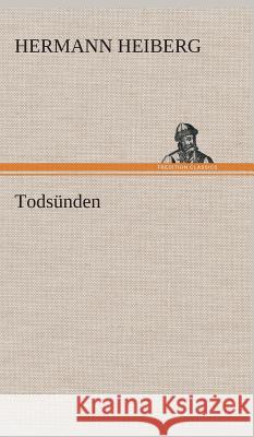 Todsünden Hermann Heiberg 9783849548353 Tredition Classics - książka