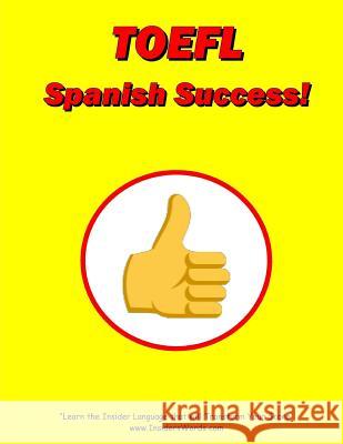 TOEFL Spanish Success! Lewis Morris 9781986324564 Createspace Independent Publishing Platform - książka