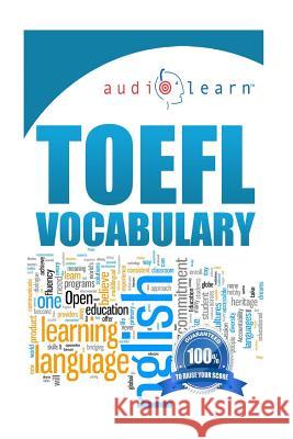 TOEFL Vocabulary AudioLearn Content Team, Audiolearn Vocabulary 9781519150769 Createspace - książka