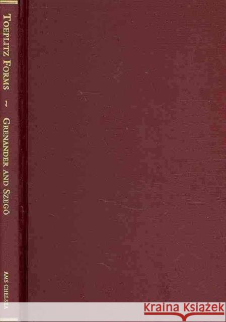 Toeplitz Forms and Their Applications Ulf Grenander Gabor Szego 9780821828441 AMERICAN MATHEMATICAL SOCIETY - książka