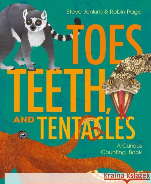 Toes, Teeth, and Tentacles: A Curious Counting Book Steve Jenkins 9780316456692 Little, Brown Books for Young Readers - książka