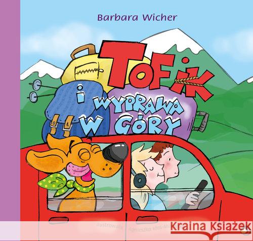Tofik i wyprawa w góry Wicher Barbara 9788379156542 Skrzat - książka