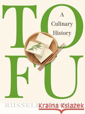 Tofu: A Culinary History Russell Thomas 9781789149531 Reaktion Books - książka