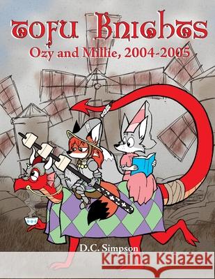 Tofu Knights: Ozy and Millie, 2004-2005 D., C. Simpson 9781847287724 Lulu.com - książka