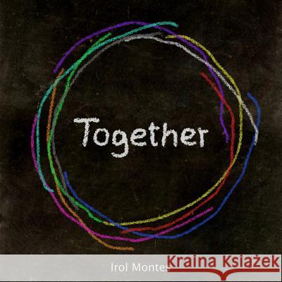 Together Irol Montes 9781326624880 Lulu.com - książka