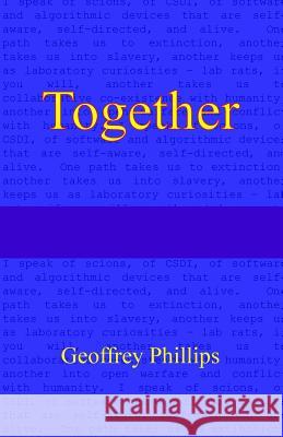 Together Geoffrey Phillips 9781981250738 Createspace Independent Publishing Platform - książka