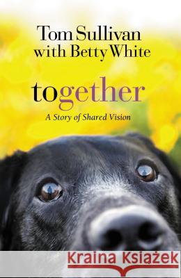 Together: A Story of Shared Vision Tom Sullivan 9781595545756  - książka