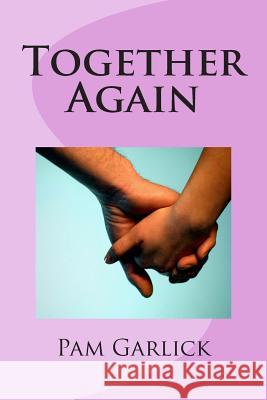 Together Again Pam Garlick 9781514197646 Createspace - książka