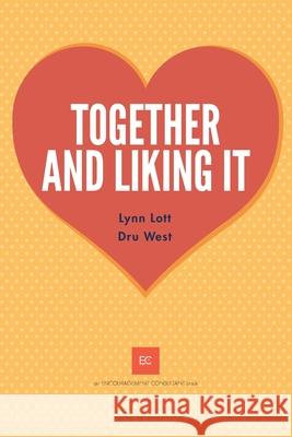 Together and Liking It Dru West, Lynn Lott 9781734909524 Encouragement Consulting - książka